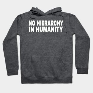 No Hierarchy In Humanity - White - Double-sided Hoodie
